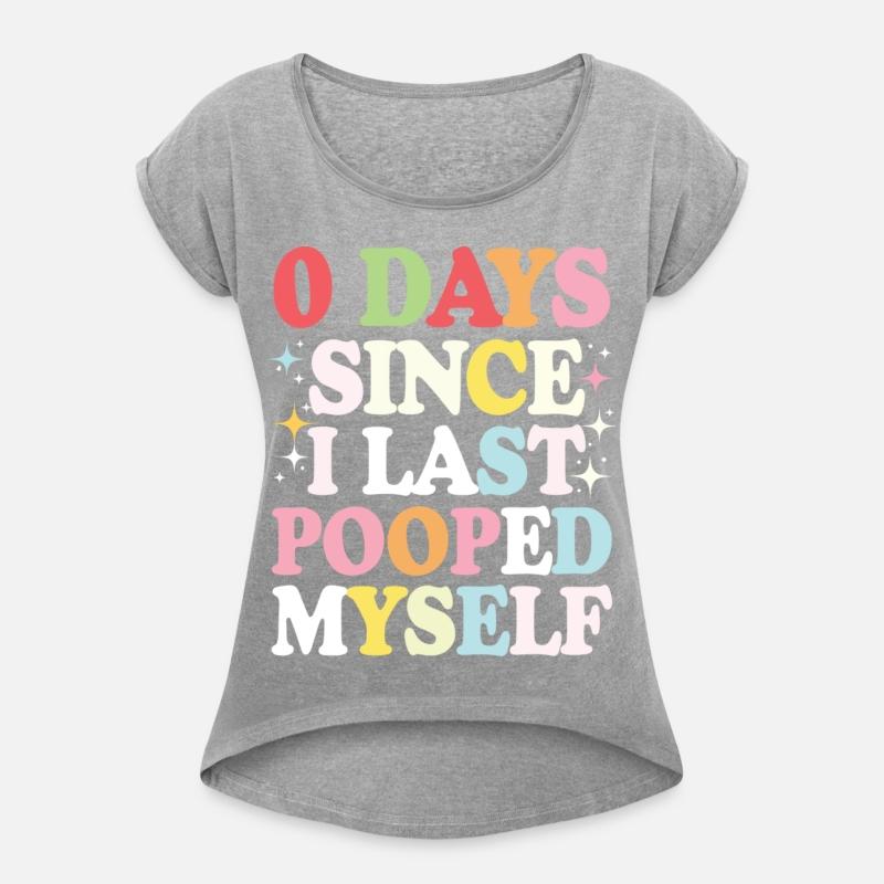 0 Days Since I Last Pooped Myself Joke