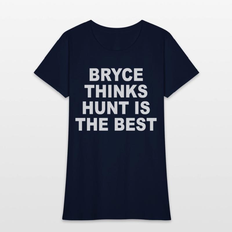 Bryce Thinks Hunt Is The Best