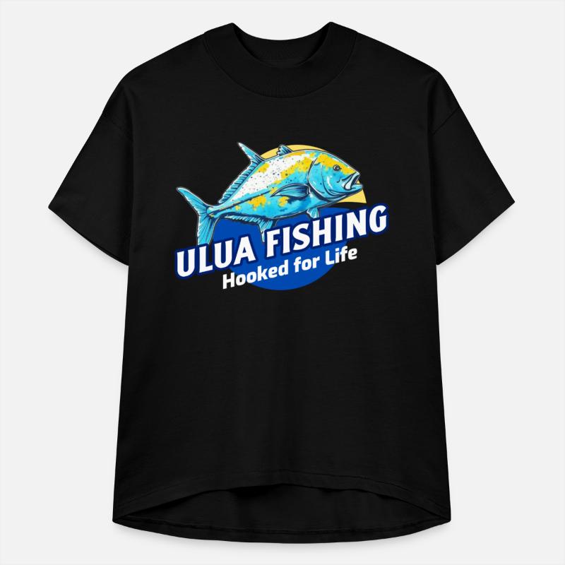 Hooked For Life, Ulua Fish Fishing Fisherman Funny