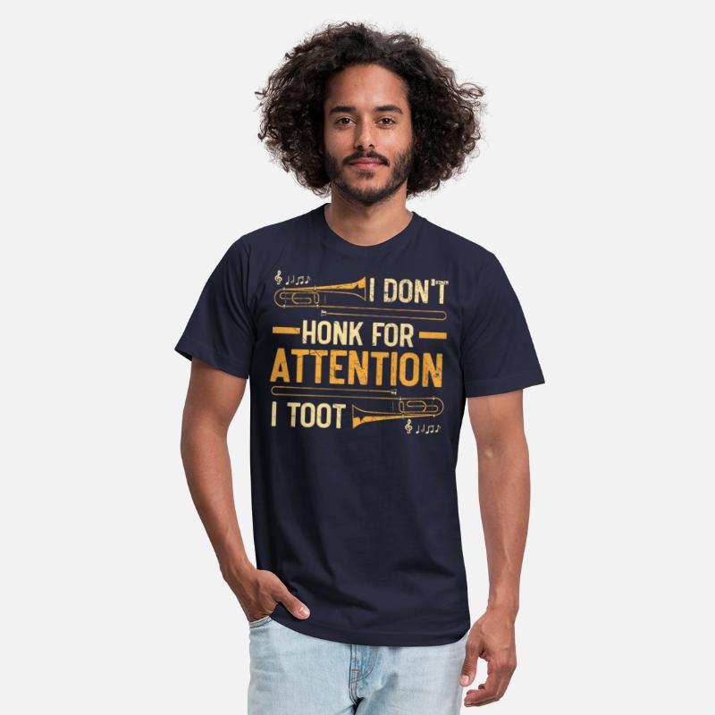 I Don't Honk For Attention I Toot Trombone Player