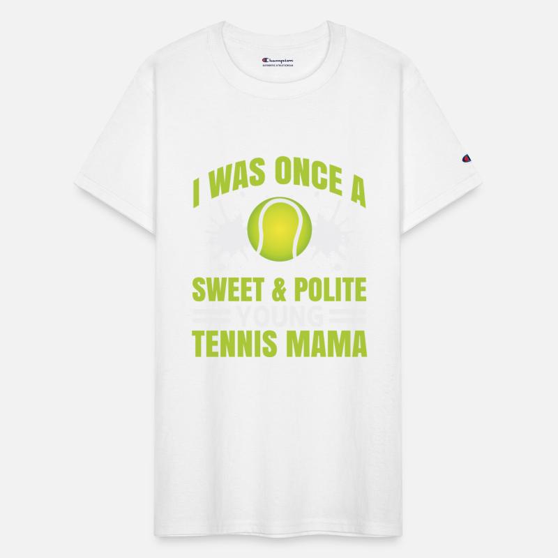 I was once a sweet & polite young Tennis Mama