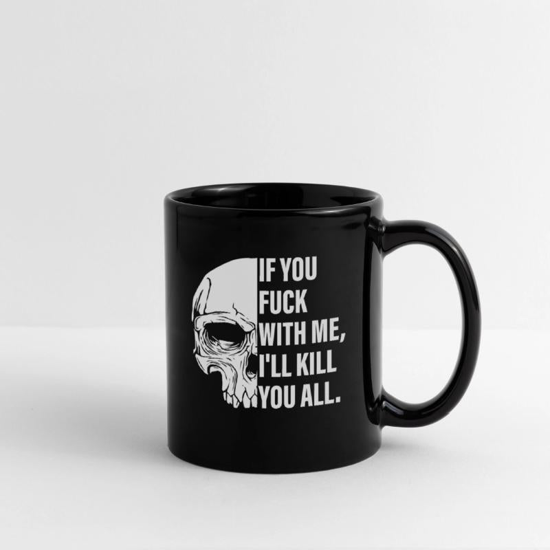 If You Fuck With Me, I'll K1ll You All