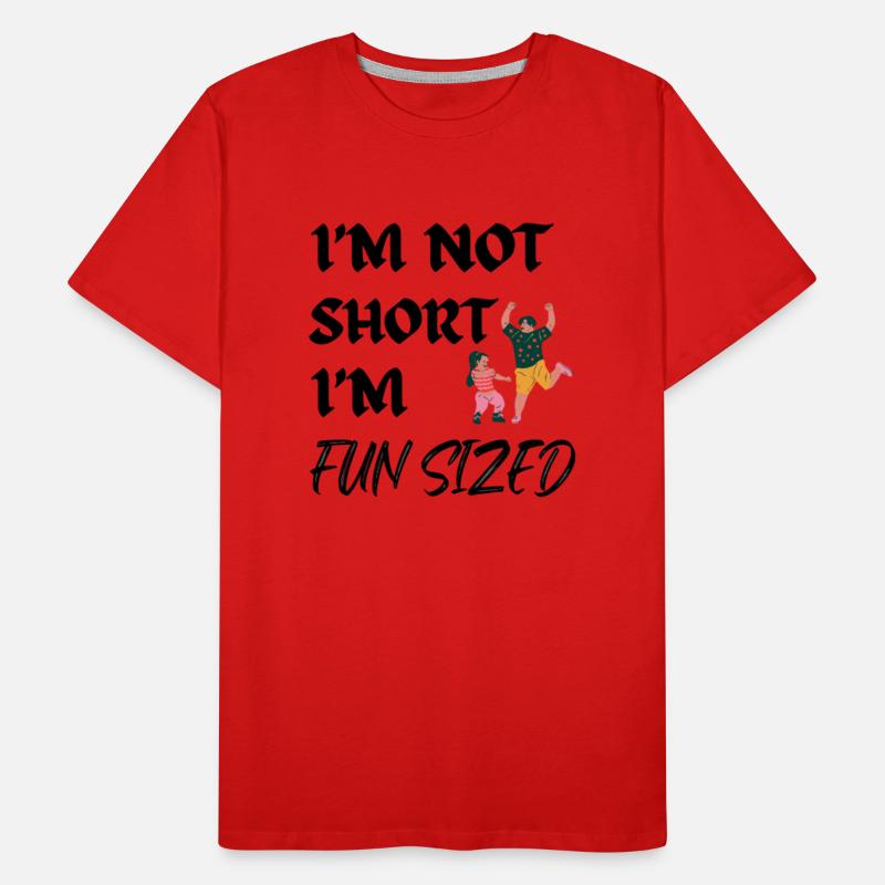 I'm Not Short I'm Fun Sized, Funny Humor Slogan