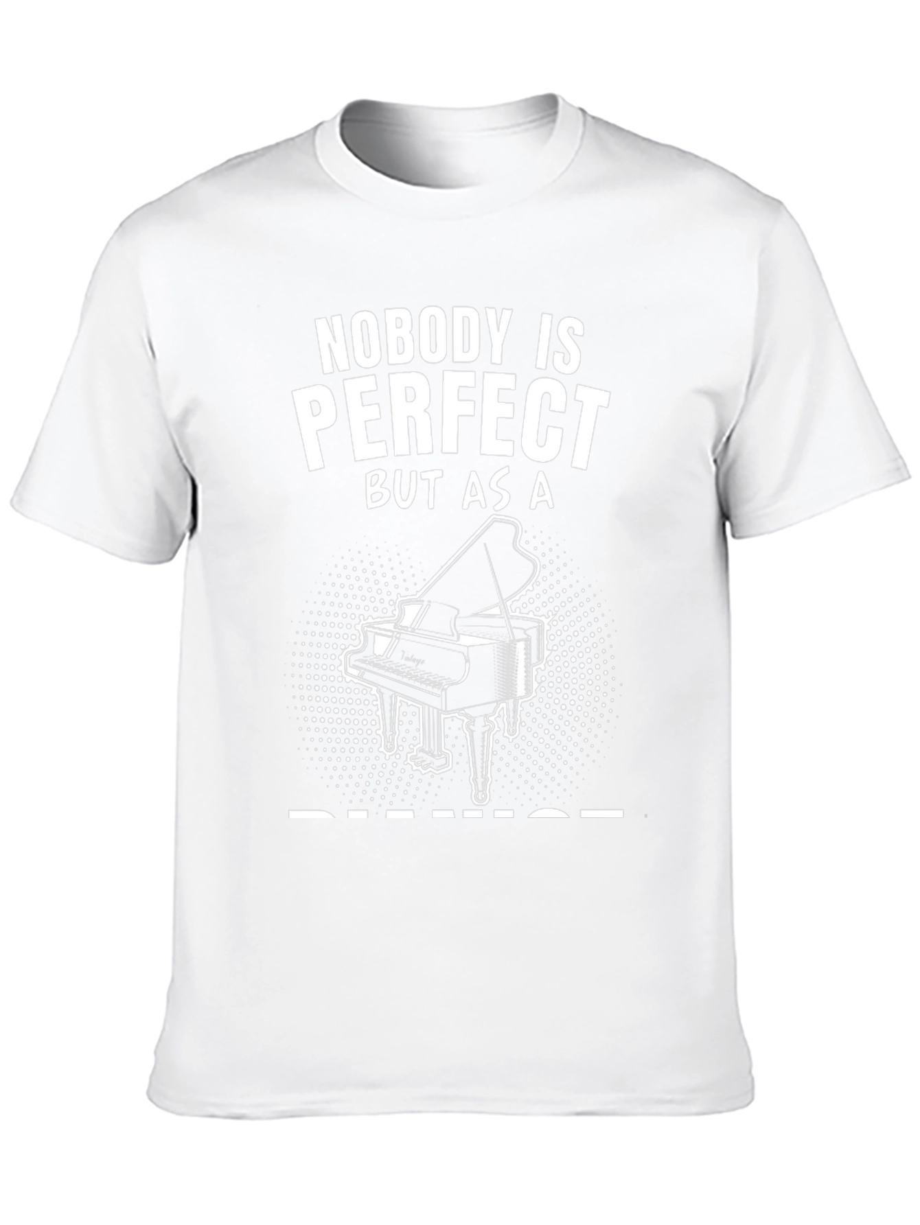 Nobodys Perfect Piano T-Shirt