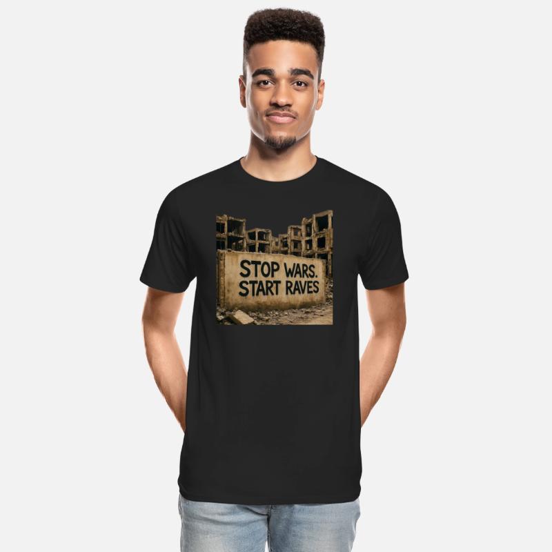 Stop Wars. Start Raves | Urban Protest Streetwear