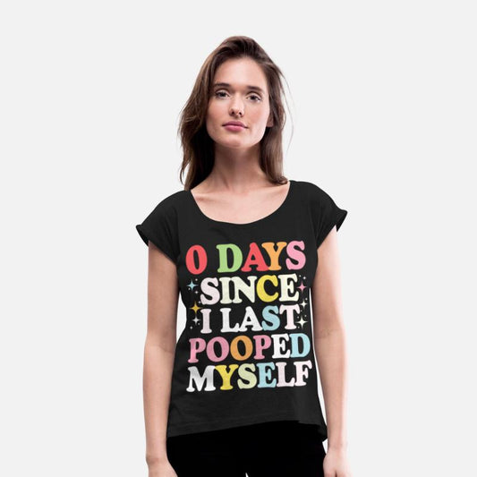 0 Days Since I Last Pooped Myself Joke