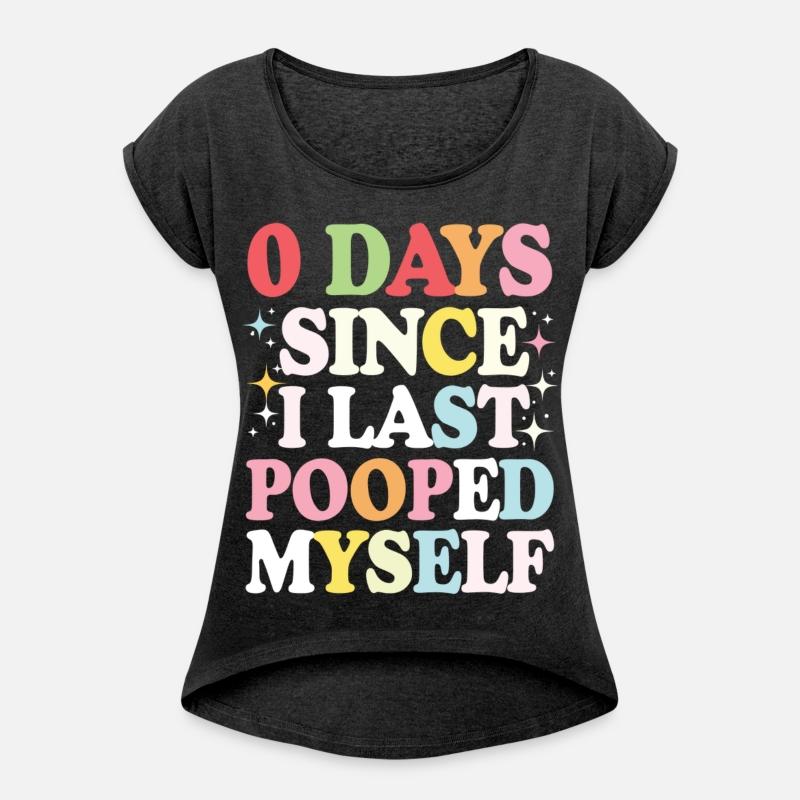 0 Days Since I Last Pooped Myself Joke
