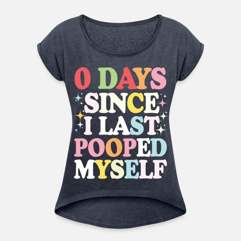 0 Days Since I Last Pooped Myself Joke