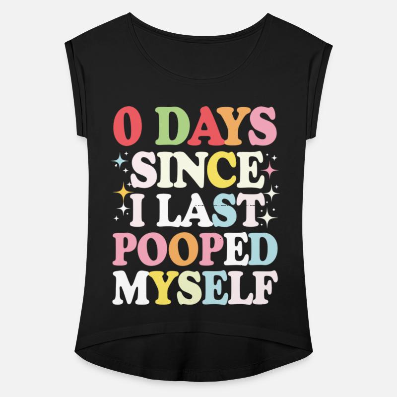 0 Days Since I Last Pooped Myself Joke