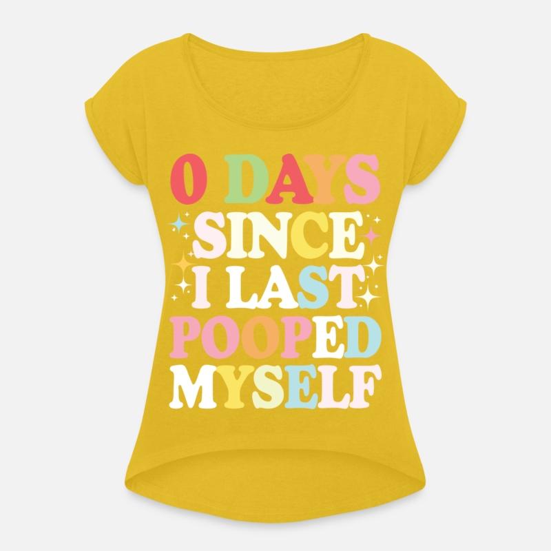 0 Days Since I Last Pooped Myself Joke