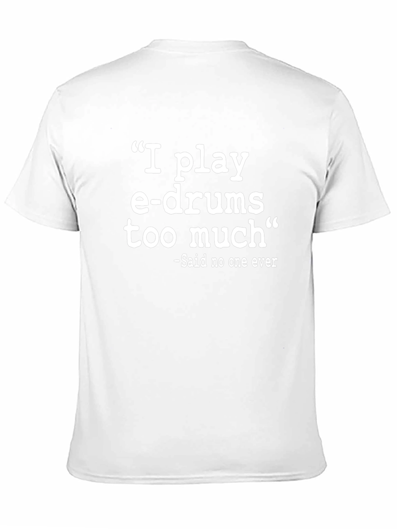 I Play E-Drums Funny Graphic Tee