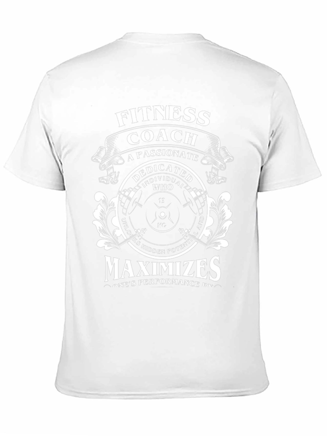 Fitness Coach T-Shirt - Passionate Dedicated Maximizes