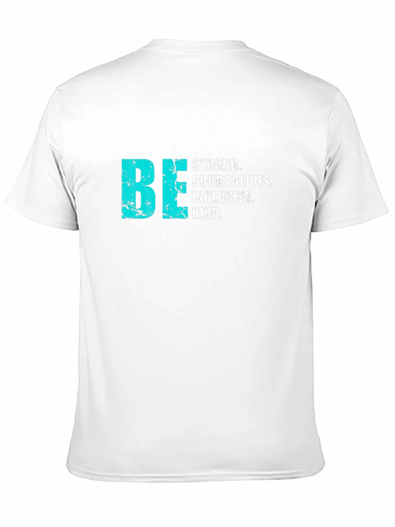 Be Strong Courageous Inclusive T-Shirt