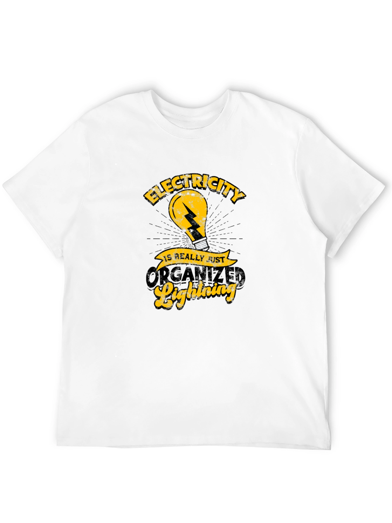 Electricity is Really Just Organized Lightning T-Shirt