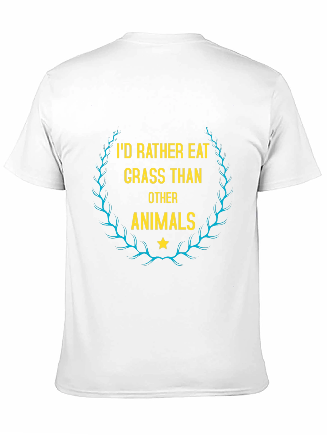 Vegan T-Shirt: Id Rather Eat Grass