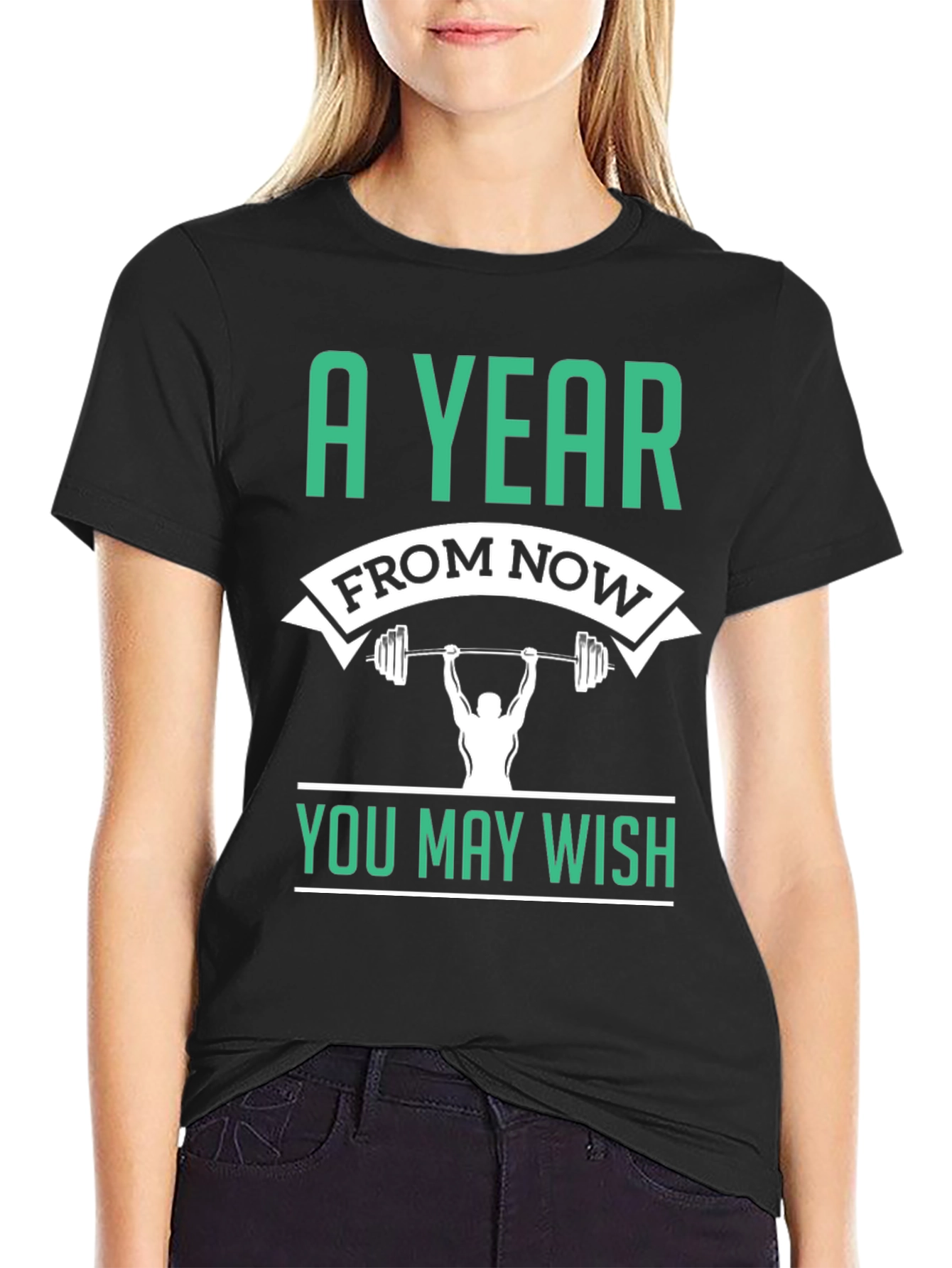 Motivational Workout T-Shirt - A Year From Now