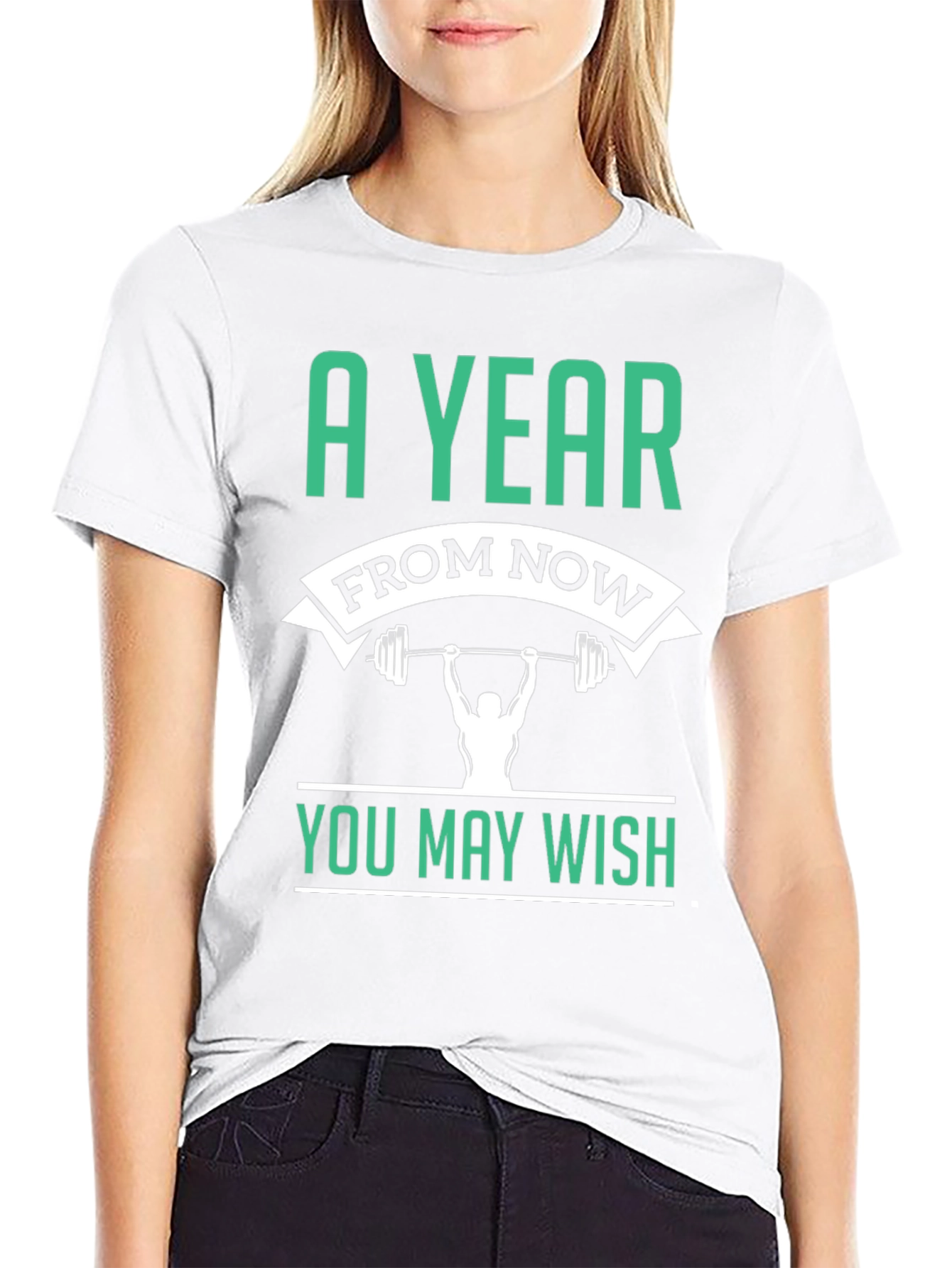 Motivational Workout T-Shirt - A Year From Now