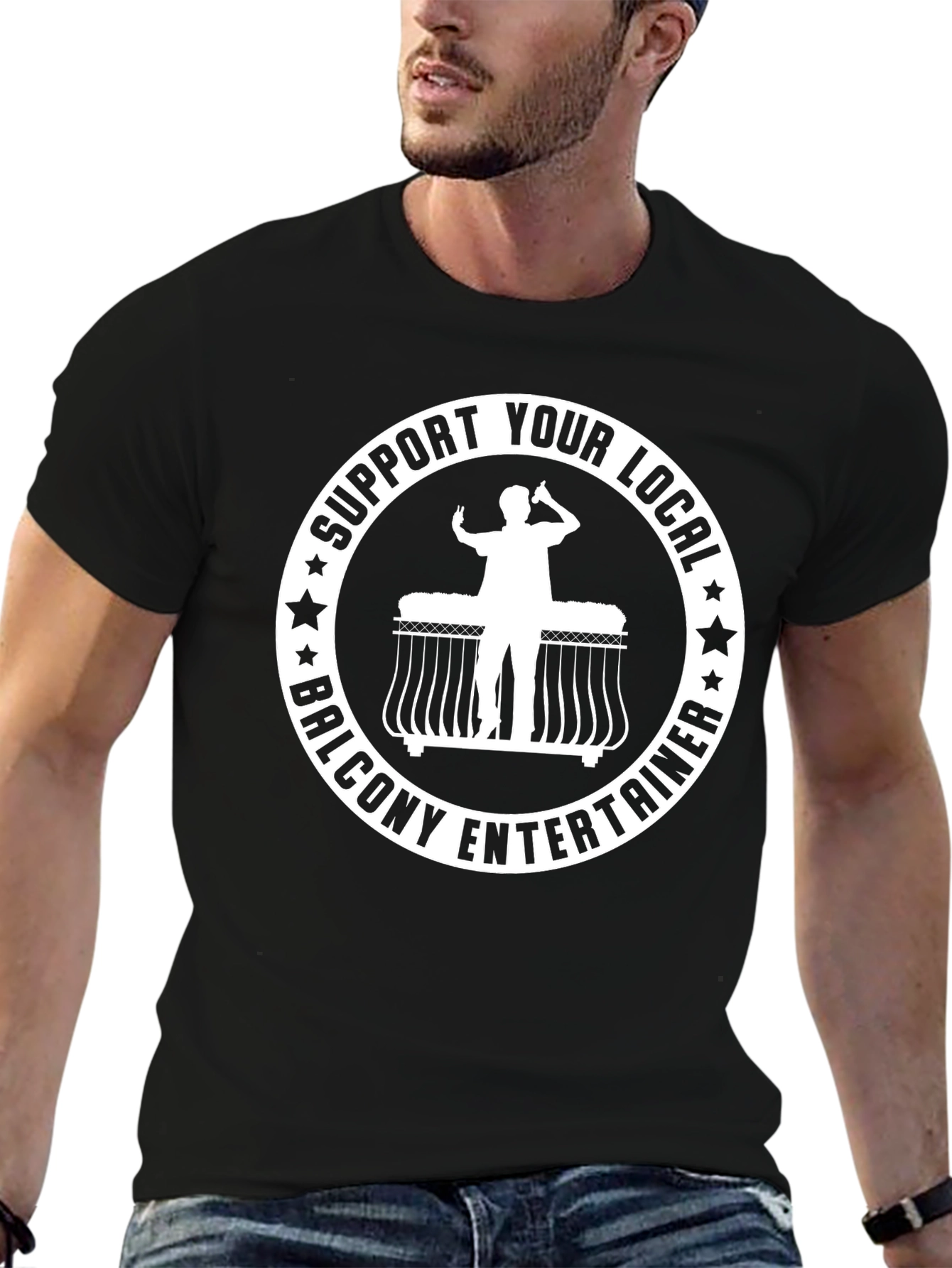 Support Your Local Balcony Entertainer T-Shirt