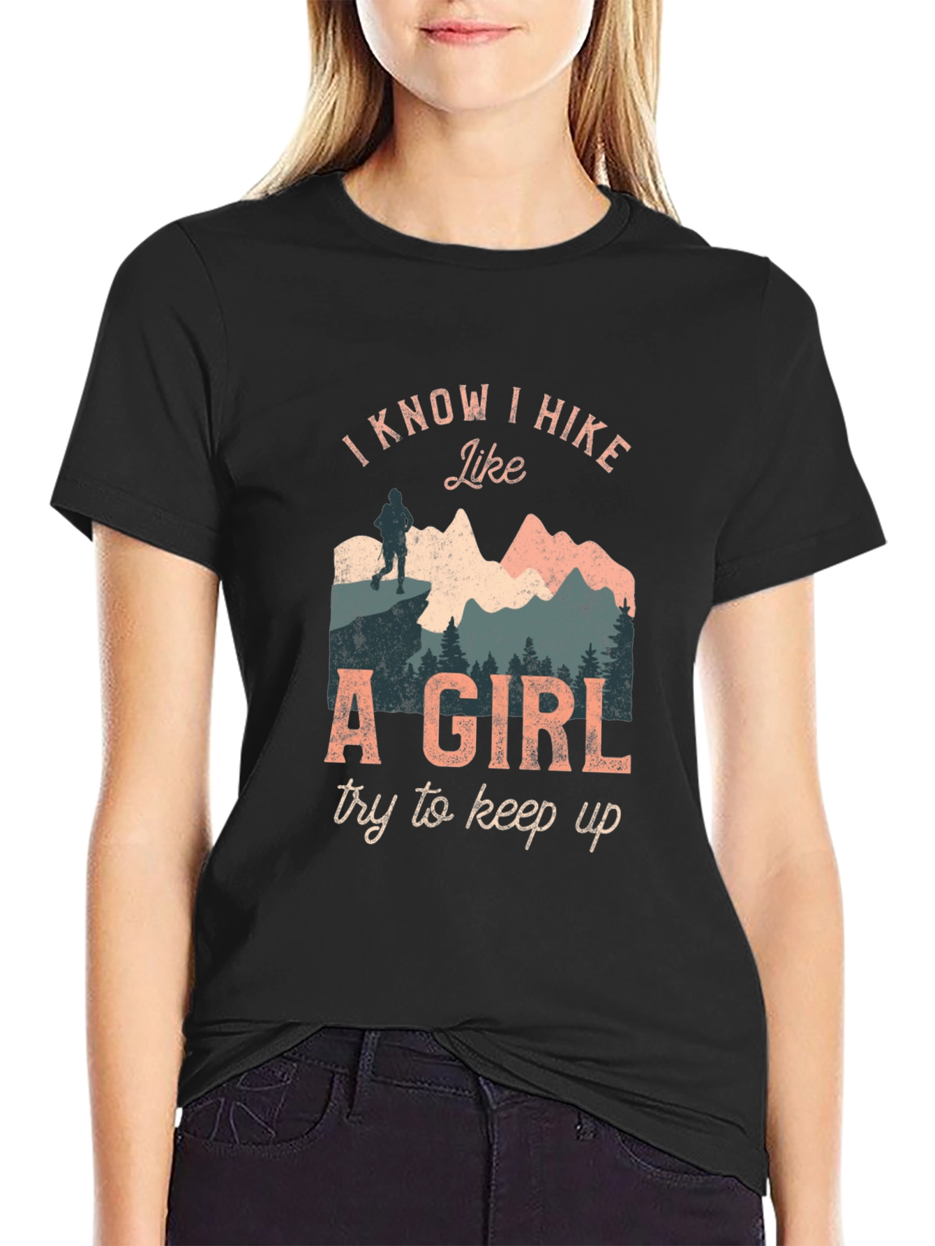 I Know I Hike Like a Girl Graphic Tee