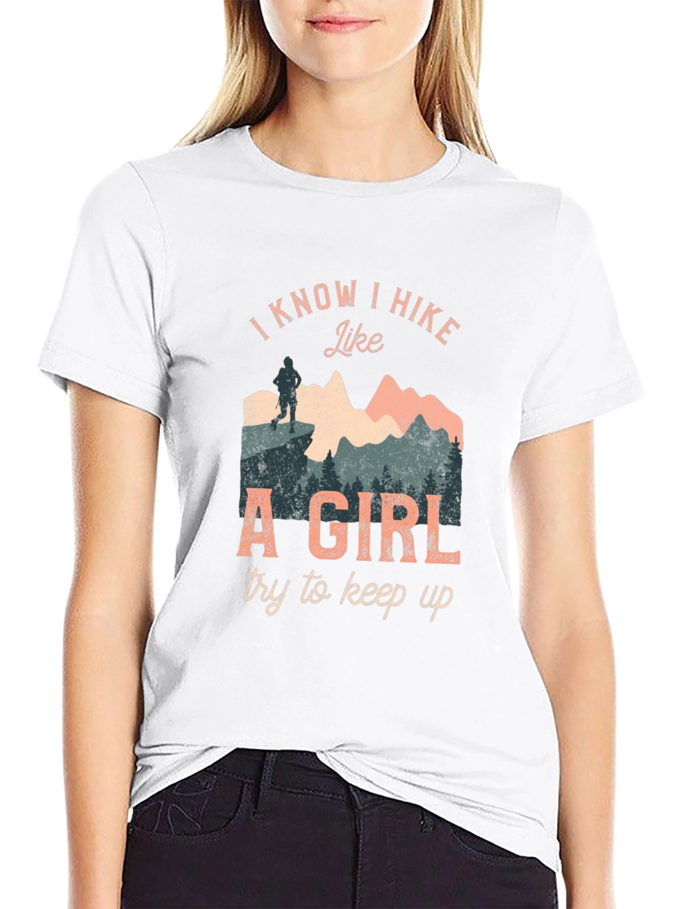 I Know I Hike Like a Girl Graphic Tee