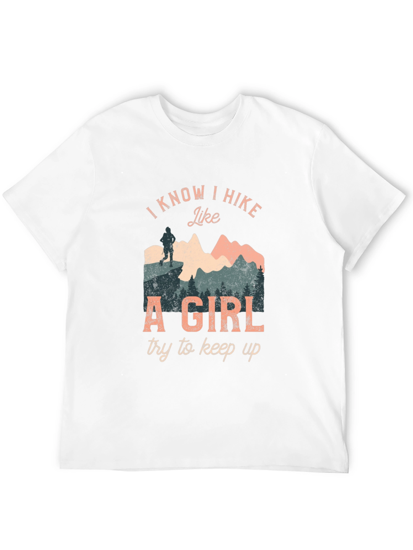 I Know I Hike Like a Girl Graphic Tee