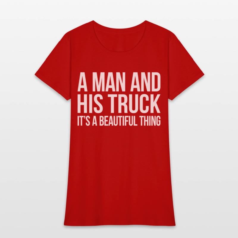 A And His Truck It'S A Beautiful Thing