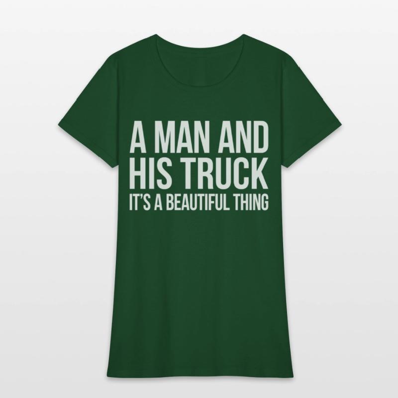 A And His Truck It'S A Beautiful Thing