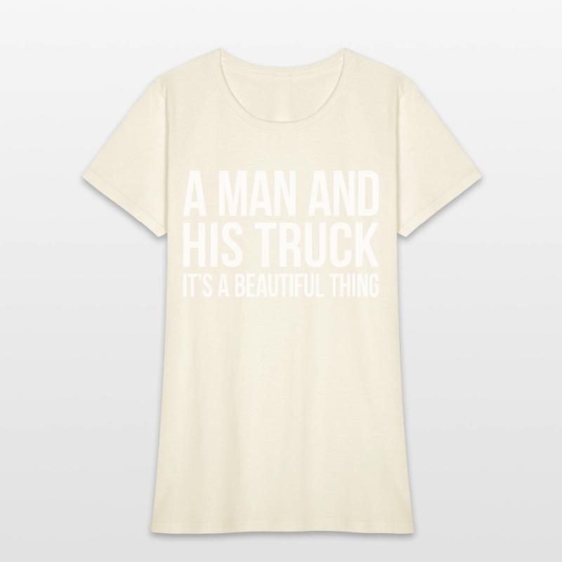 A And His Truck It'S A Beautiful Thing