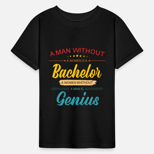 A Man Without A Woman Is A Bachelor