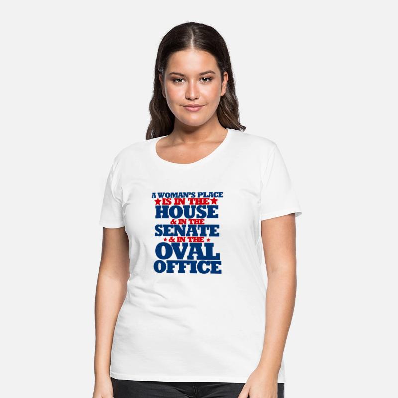 A womans place is in the house senate and oval off