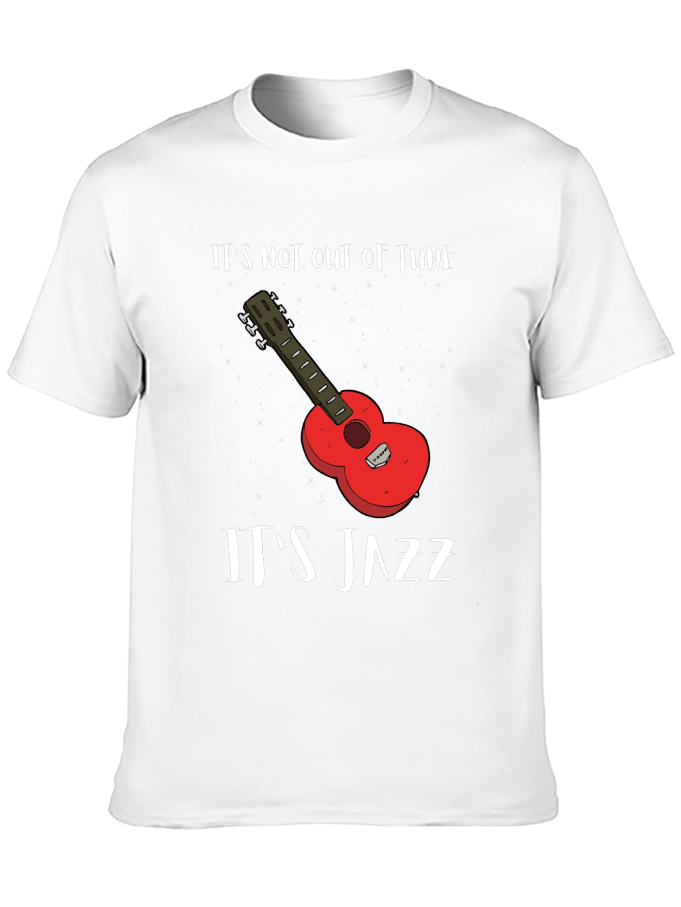 Its Not Out of Tune Its Jazz Graphic Tee