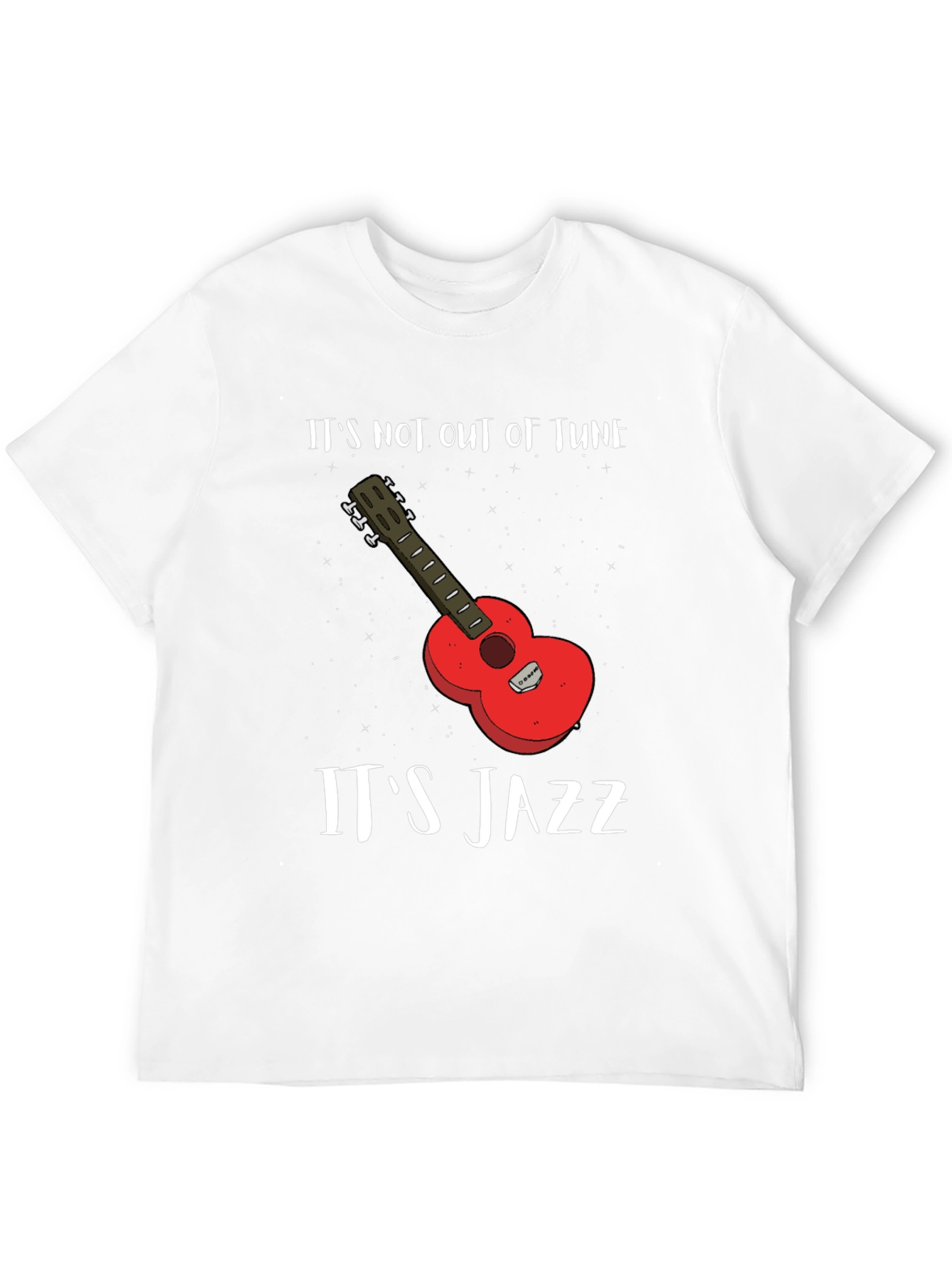 Its Not Out of Tune Its Jazz Graphic Tee