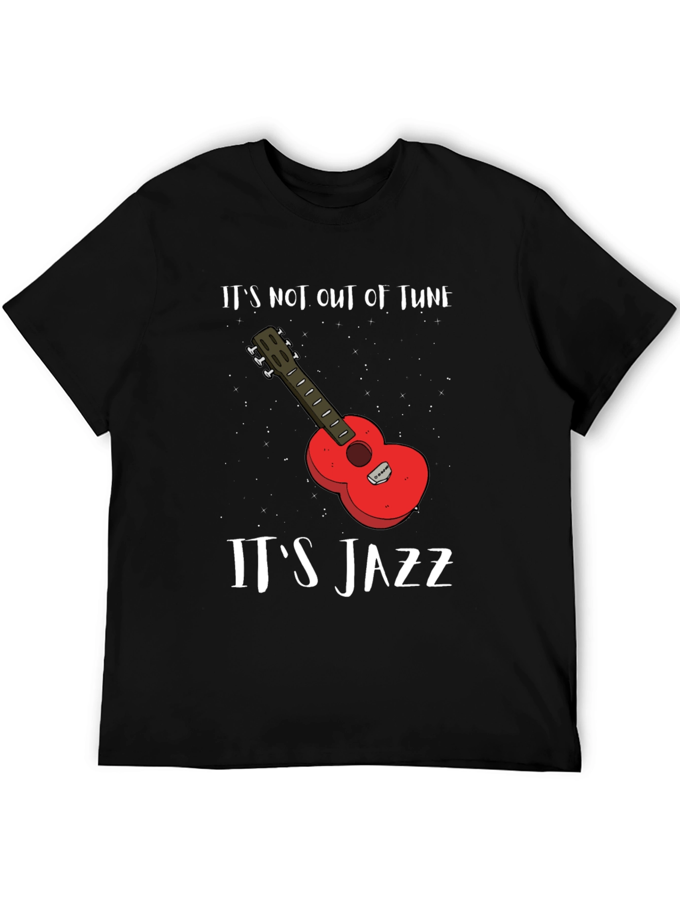 Its Not Out of Tune Its Jazz Graphic Tee