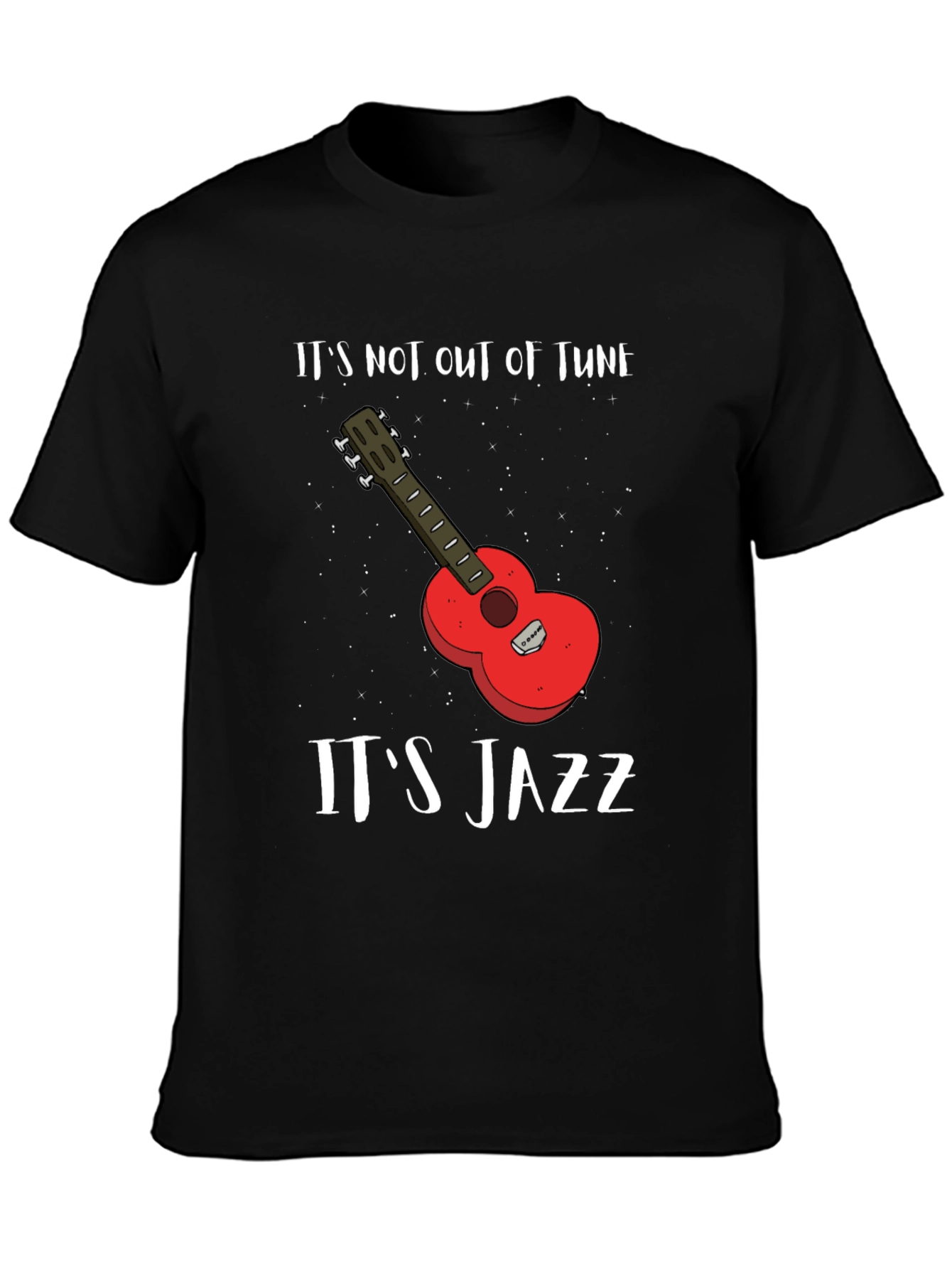 Its Not Out of Tune Its Jazz Graphic Tee