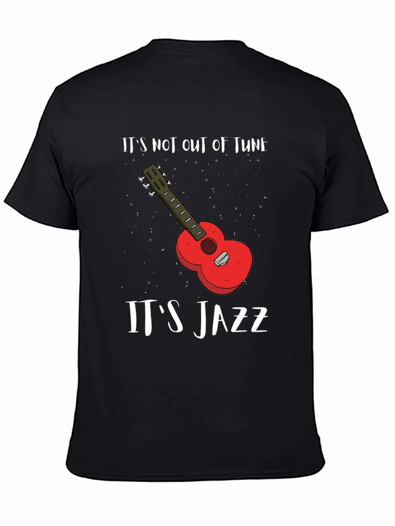 Its Not Out of Tune Its Jazz Graphic Tee