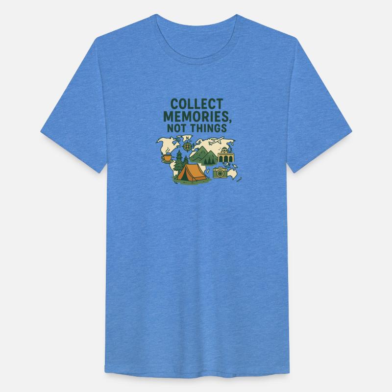 Adventure Quote Shirt Collect Memories Not Things