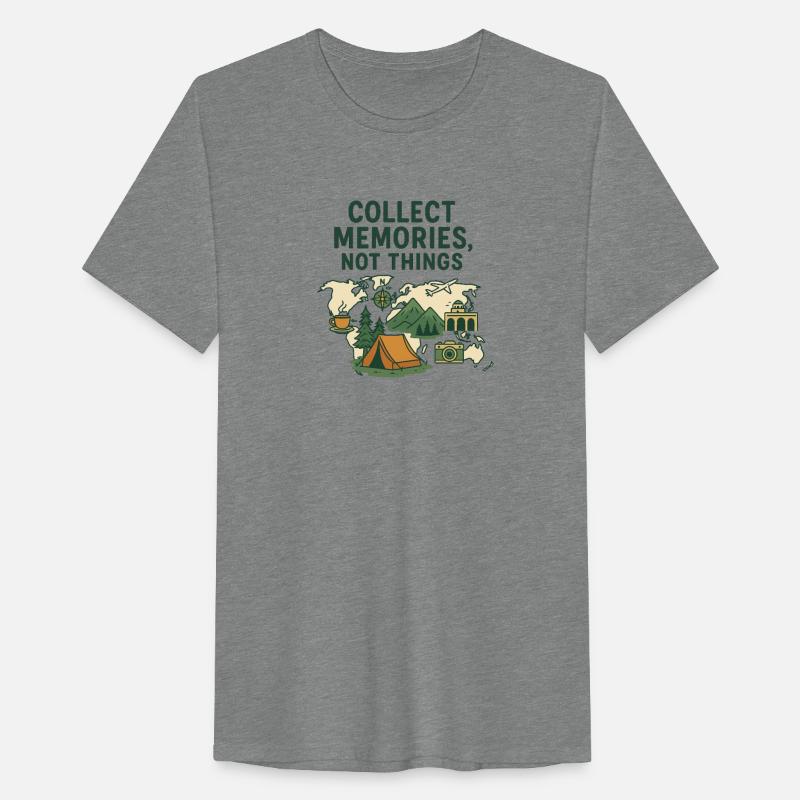 Adventure Quote Shirt Collect Memories Not Things