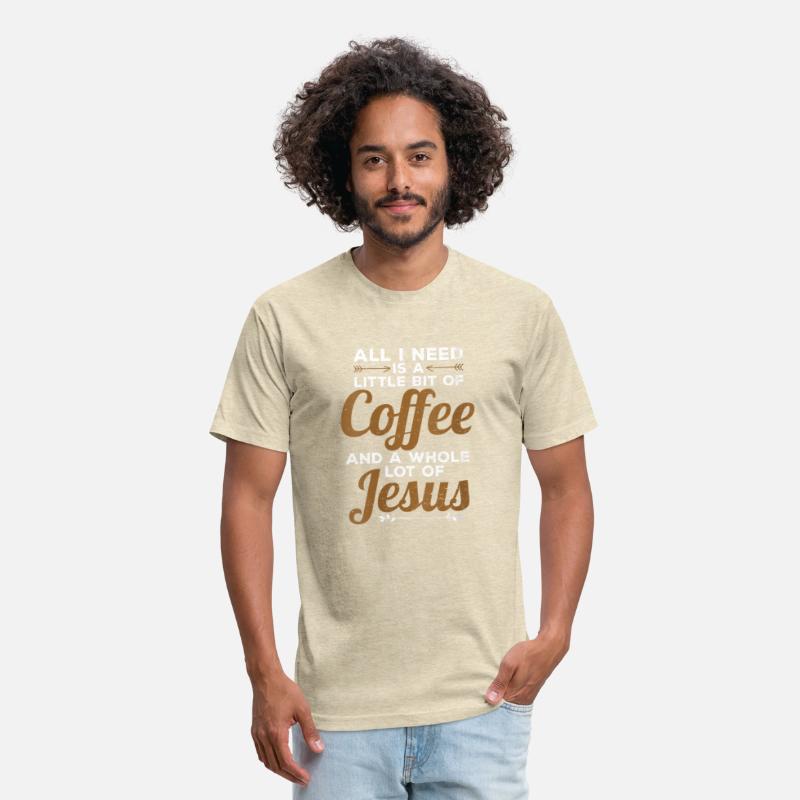 All I Need Is A Little Coffee And A Lot Of Jesus