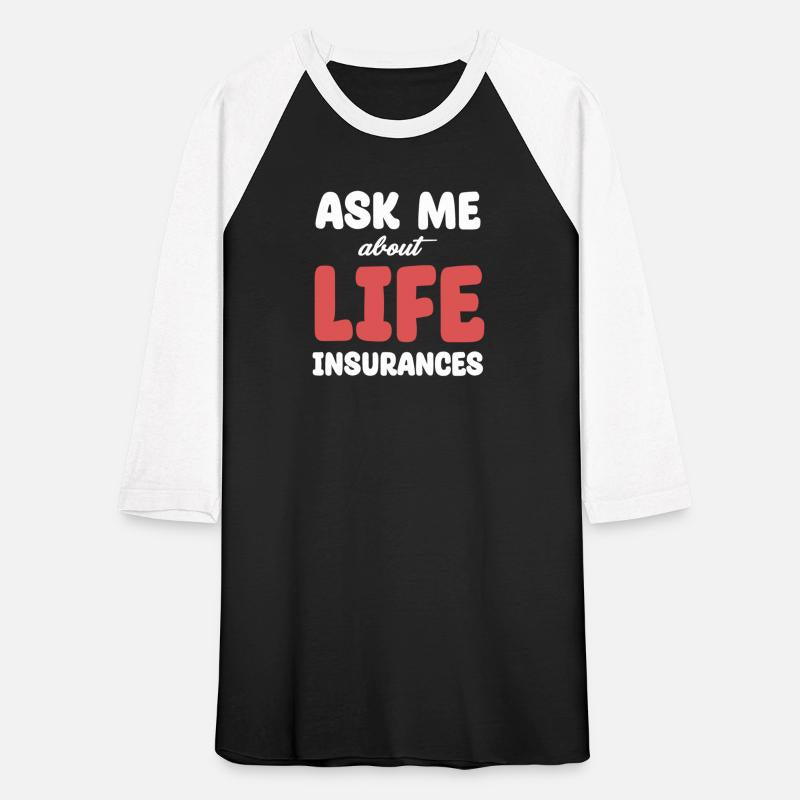 Ask Me About Life Insurances Funny Investment
