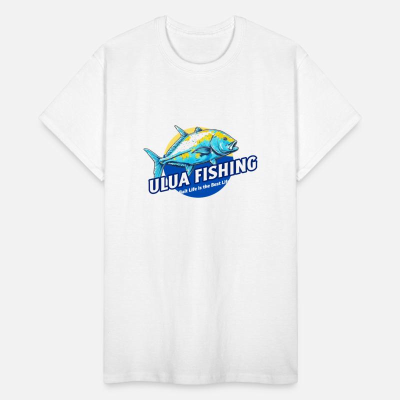 Bait Life Is The Best Life, Ulua Fishing Funny