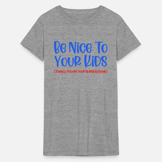 Be Nice To Your Kids
