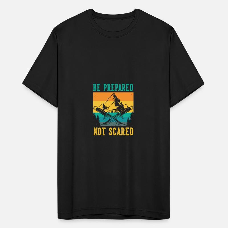 Be Prepared, Not Scared