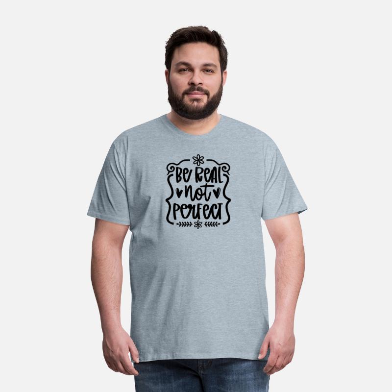 Be real Not Perfect Inspirational Confidence