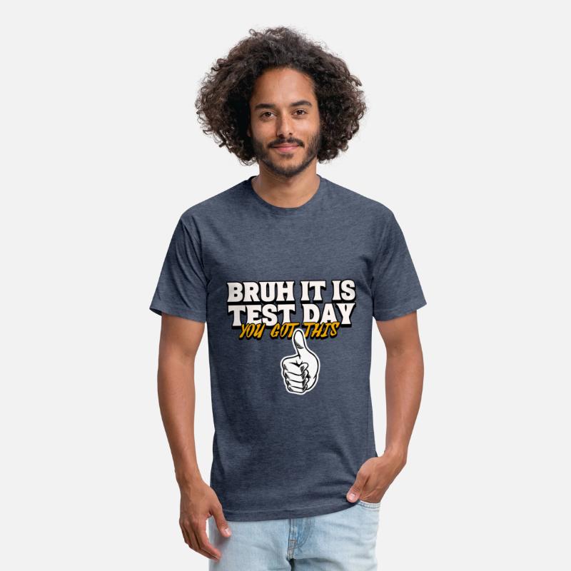 Bruh Its Test Day You Got This Testing Day Teacher