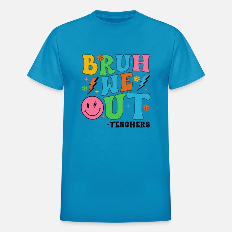 Bruh We Out Teachers Cute End Of School