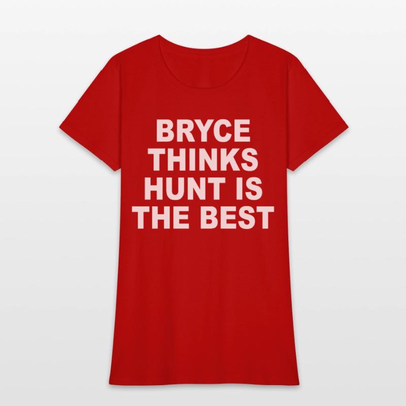 Bryce Thinks Hunt Is The Best