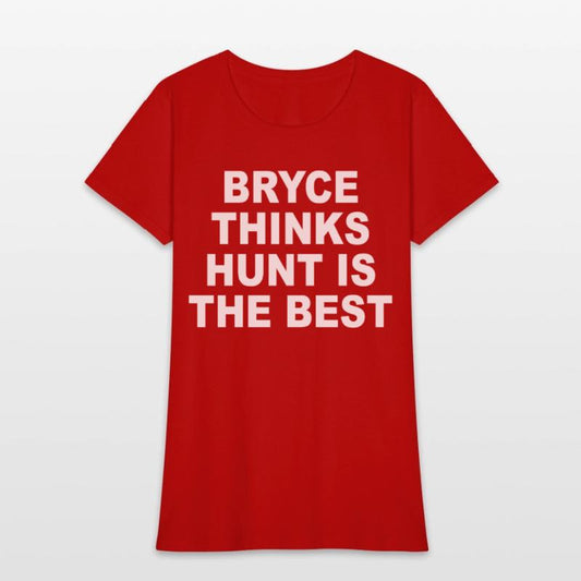 Bryce Thinks Hunt Is The Best
