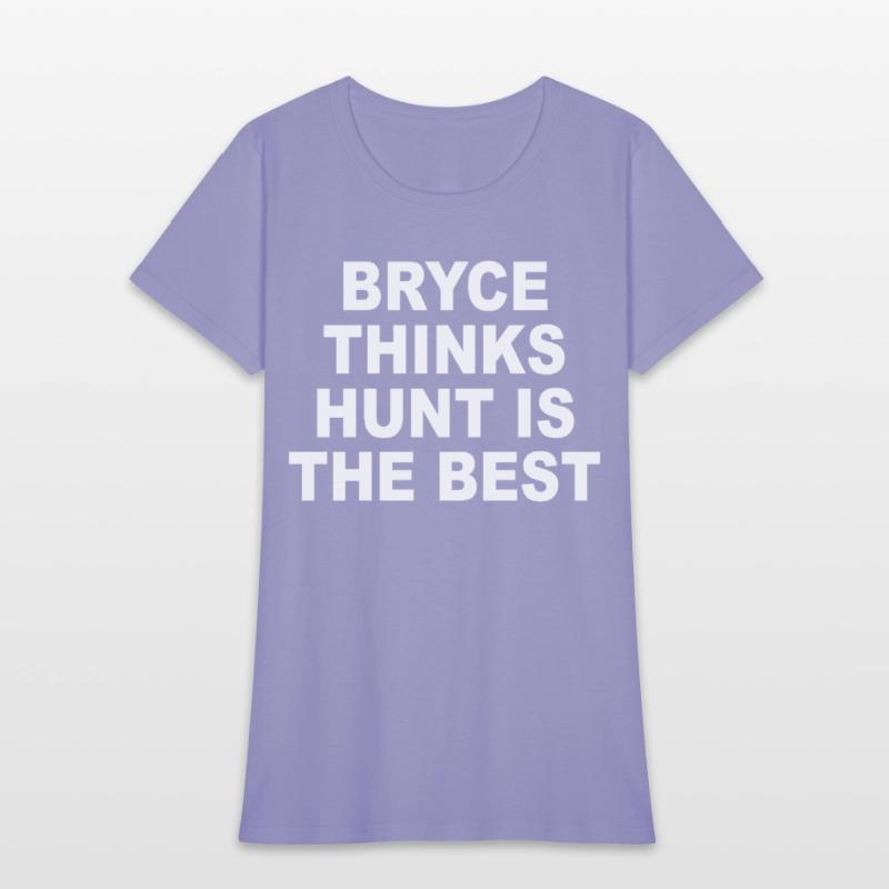 Bryce Thinks Hunt Is The Best
