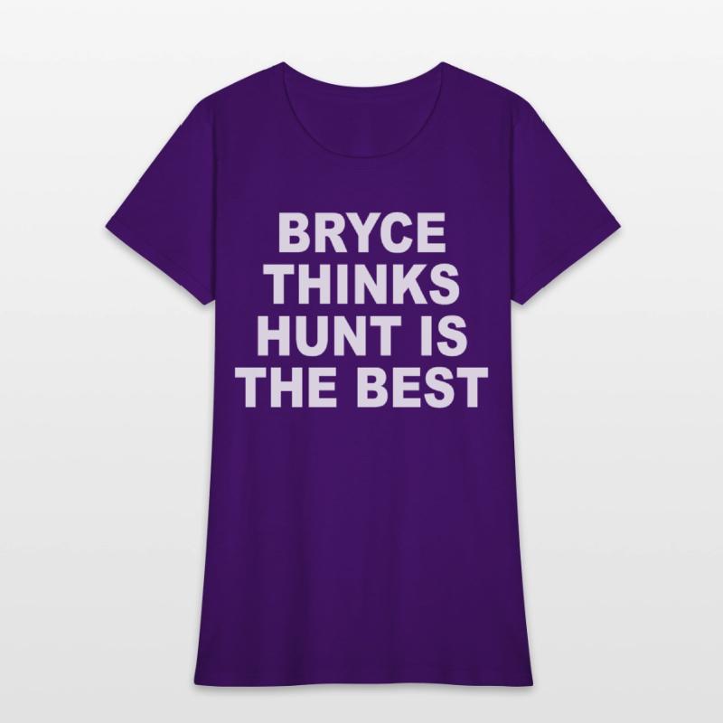 Bryce Thinks Hunt Is The Best