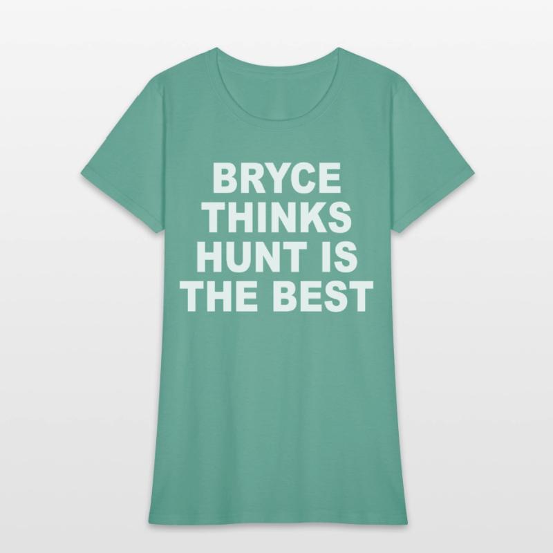 Bryce Thinks Hunt Is The Best